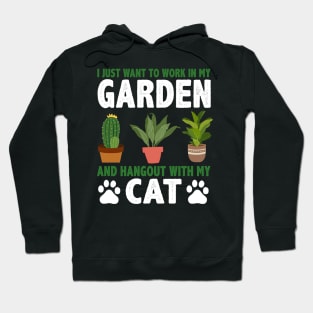 I Just Want To Work In My Garden And Hangout With My Cat Hoodie